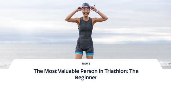 The Most Valuable Person in Triathlon: The Beginner (Triathlete Magazine)